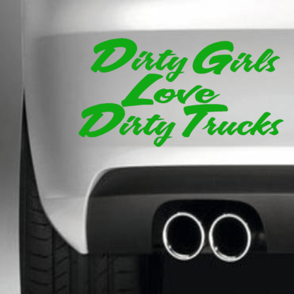 Dirty Girls Love Dirty Trucks