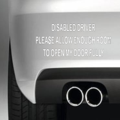 Disabled Driver Please Allow Room For My Door To Open