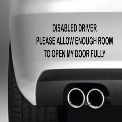 Disabled Driver Please Allow Room For My Door To Open