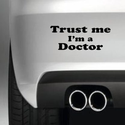 Trust Me Im A Doctor