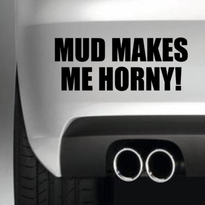 Mud Makes Me Horny