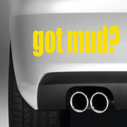 Got Mud?