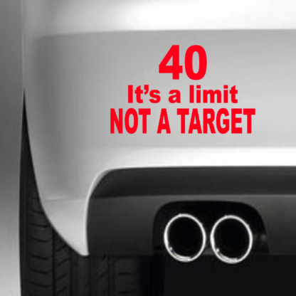 40 Its A Limit Not A Target