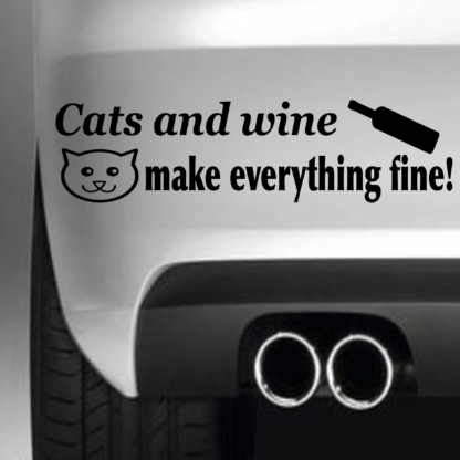 Cats And Wine Make Everything Fine