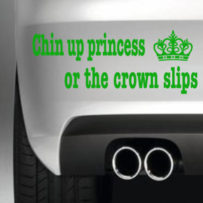 Chin Up Princess Or The Crown Slips