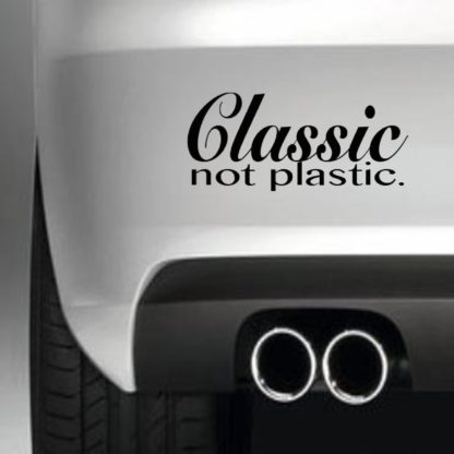 Classic Not Plastic