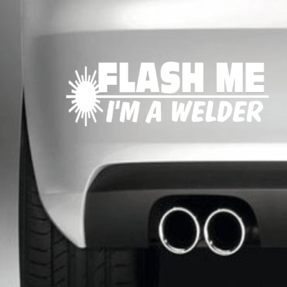 Flash Me Im A Welder